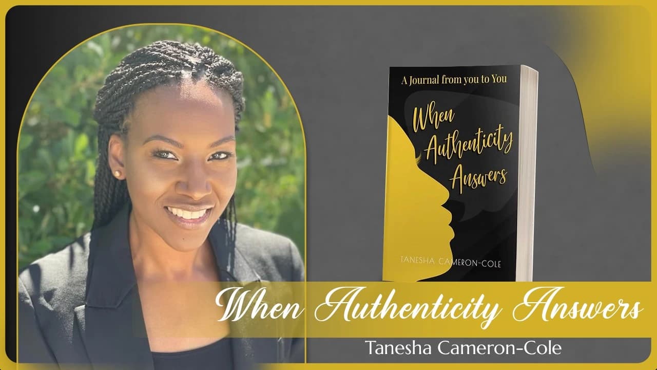 Tanesha Cameron-Cole on Unapologetic Authenticity & Resilience