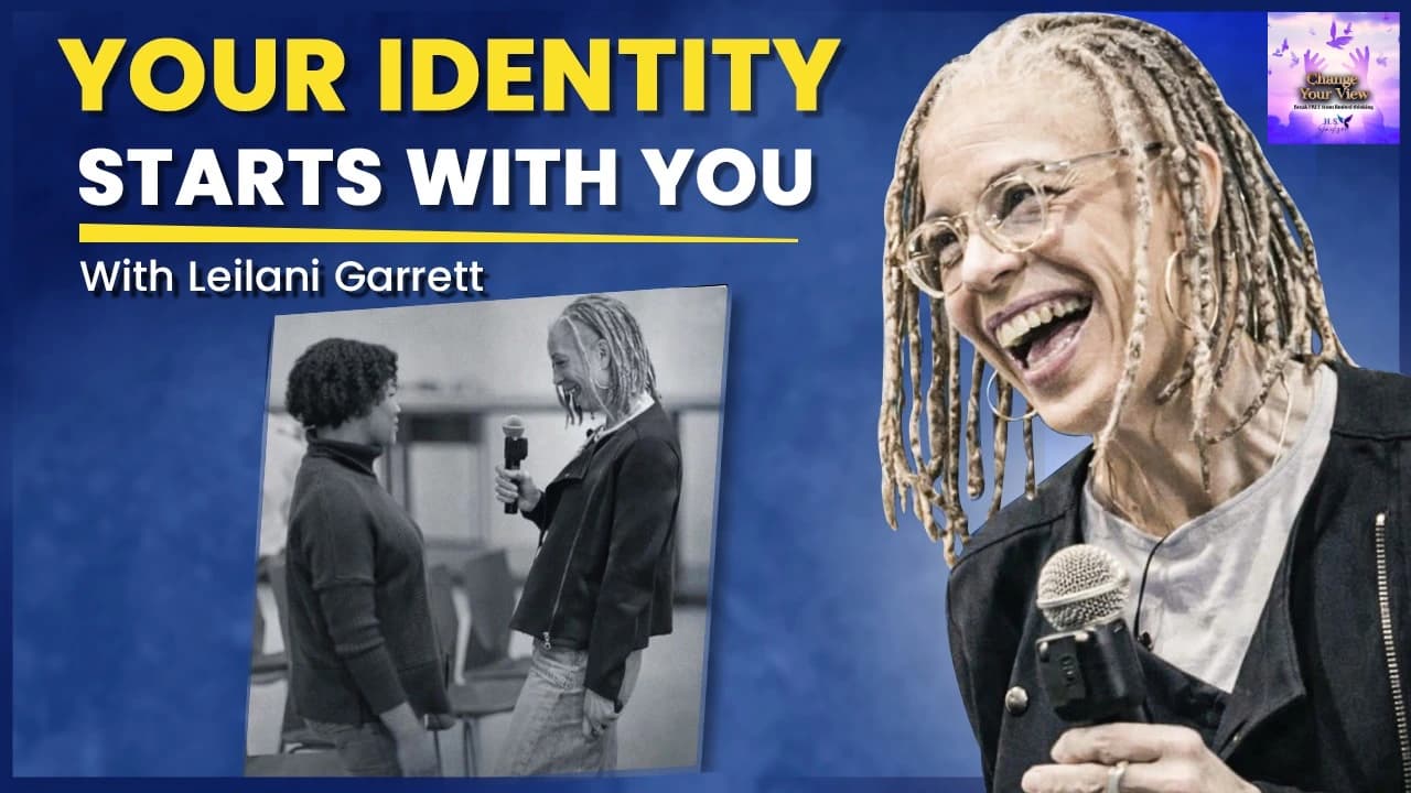 Your Identity Starts with You: Conversation with Leilani Garrett
