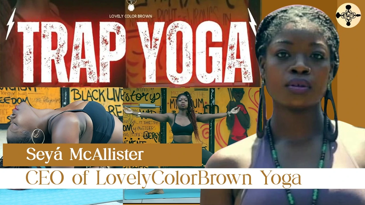Introducing Seyá McAllister: CEO of LovelyColorBrown Yoga | Mindfulness Meditation